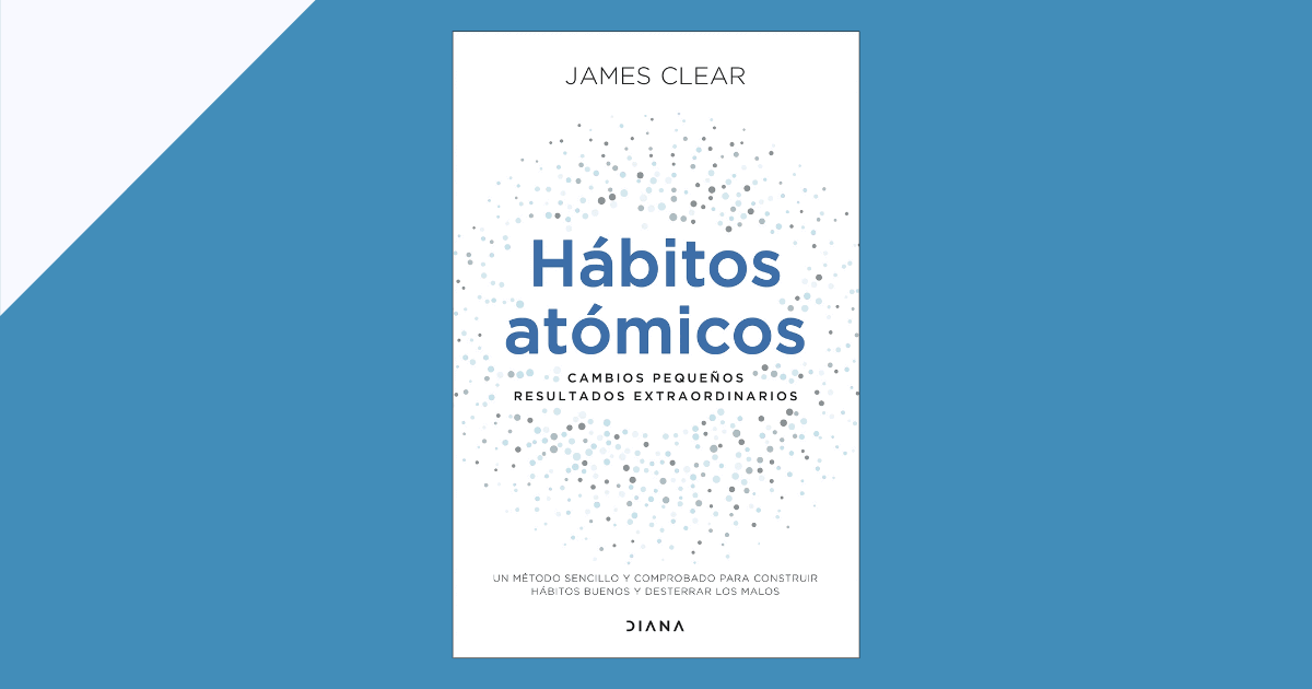 Reseña del libro, Hábitos Atómicos